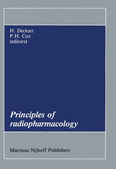 Harald Ed Deckart, Peter H. Cox, H. Deckart, P.H. Cox - Principles of Radiopharmacology, Inbunden