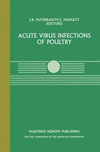 bokomslag Acute Virus Infections of Poultry: A Seminar in the Cec Agricultural Research Programme, Held in Brussels, June 13 14, 1985