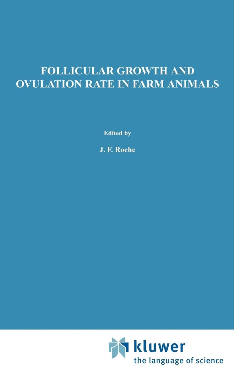 Follicular Growth and Ovulation Rate in Farm Animals 1