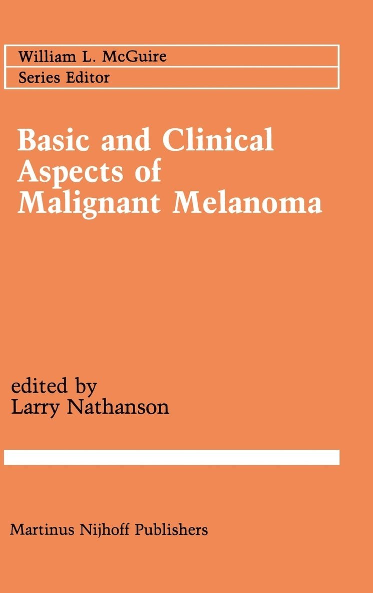 Basic and Clinical Aspects of Malignant Melanoma 1