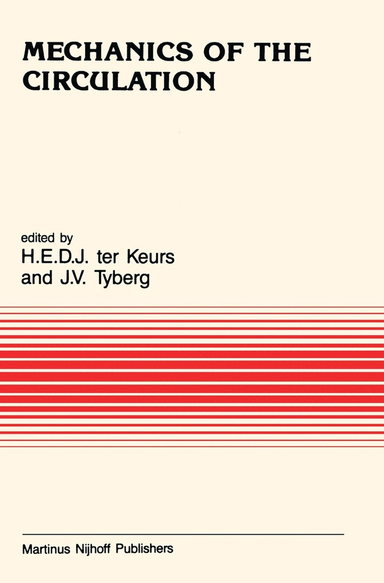 Henk Keurs, J.V. Tyberg, J. V. Tyberg - Mechanics of the Circulation, Inbunden