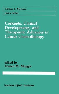 bokomslag Concepts, Clinical Developments, and Therapeutic Advances in Cancer Chemotherapy