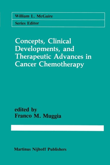 bokomslag Concepts, Clinical Developments, and Therapeutic Advances in Cancer Chemotherapy