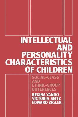Regina Yando, Victoria Seitz, Edward Zigler - Intellectual and Personality Characteristics of Children, Inbunden