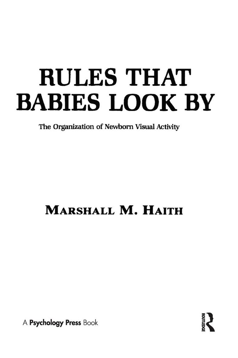 Marshall M. Haith - Rules That Babies Look By, Inbunden