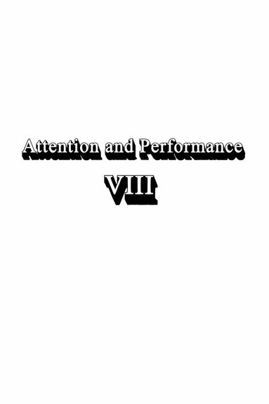 R. S. Nickerson - Attention and Performance Viii, Inbunden