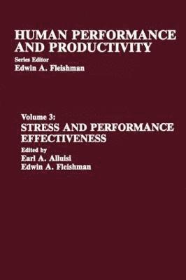Earl A. Alluisi, Edwin A. Fleishman - Stress and Performance Effectiveness, Inbunden