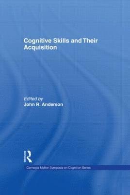 Cognitive Skills and Their Acquisition 1