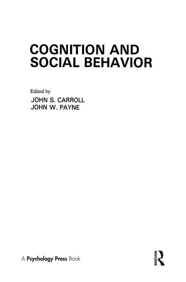 John S. Carroll, John W. Payne - Cognition and Social Behavior, Inbunden