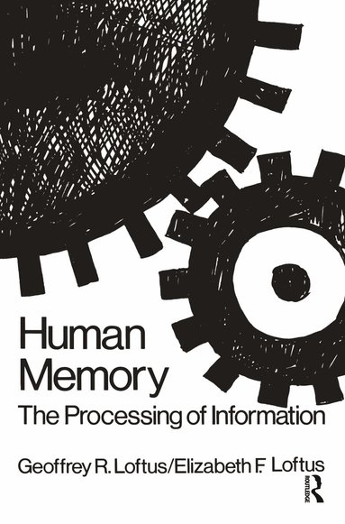 G. R. Loftus, E. F. Loftus - Human Memory, Inbunden