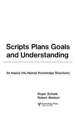 Scripts, Plans, Goals, and Understanding 1