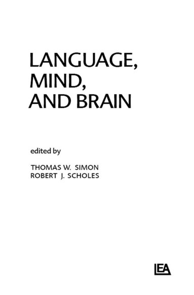 T. W. Simon, R. J. Scholes - Language, Mind, and Brain, Inbunden