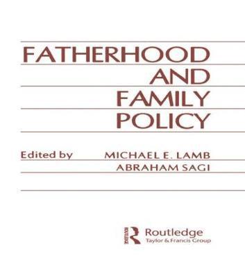 Fatherhood and Family Policy 1
