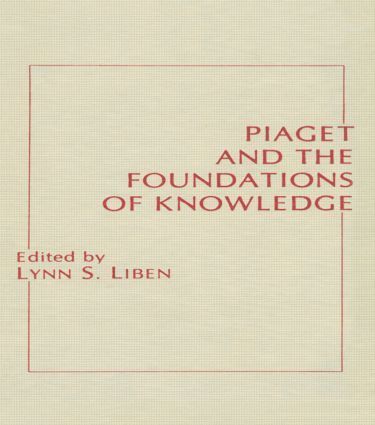 bokomslag Piaget and the Foundations of Knowledge