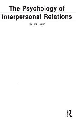 F. Heider - Psychology of Interpersonal Relations, Inbunden