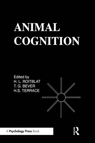 H. L. Roitblat, H. S. Terrace, T. G. Bever - Animal Cognition, Inbunden