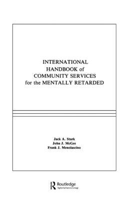 J. A. Stark, J. J. Mcgee, F. J. Menolascino - International Handbook of Community Services for the Mentally Retarded, Inbunden