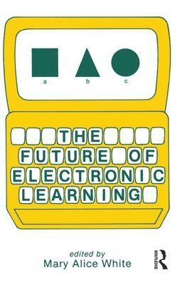M. A. White - Future of Electronic Learning, Häftad