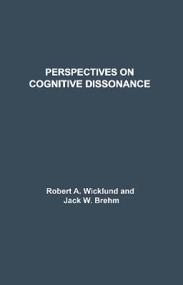R. A. Wicklund, J. W. Brehm, R. a. Wicklund - Perspectives on Cognitive Dissonance, Häftad