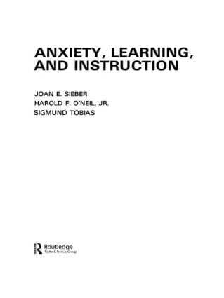 J. E. Sieber, H. F. O'Neil, Jr., S. Tobias - Anxiety, Learning, and Instruction, Inbunden