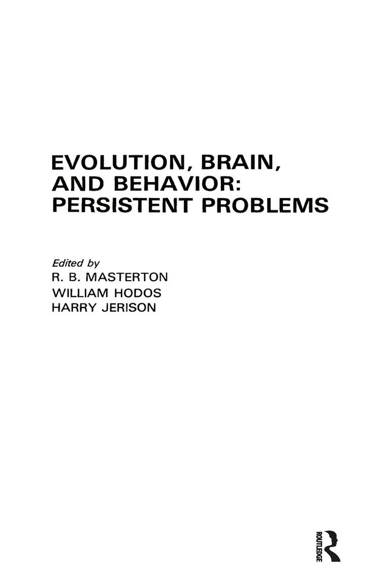 R. B. Masterton, W. Hodos, H. J. Jerison - Evolution, Brain, and Behavior, Inbunden