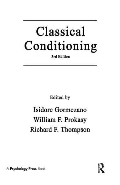 Isidore Gormezano, William F. Prokasy, Richard F. Thompson - Classical Conditioning, Inbunden