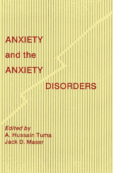 bokomslag Anxiety and the Anxiety Disorders