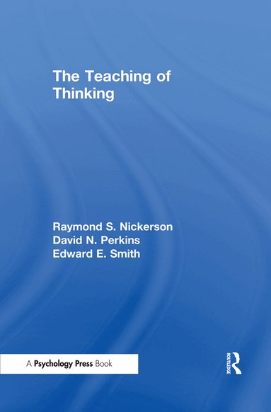R. S. Nickerson, D. N. Perkins, E. E. Smith - Teaching of Thinking, Inbunden