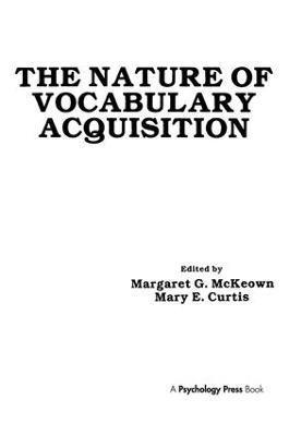M. G. McKeown, M. E. Curtis - Nature of Vocabulary Acquisition, Inbunden