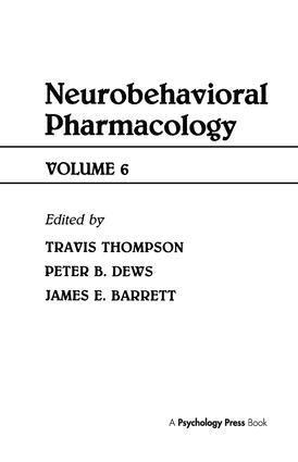 T. Thompson, P. B. Dews, J. E. Barrett - Advances in Behavioral Pharmacology, Inbunden