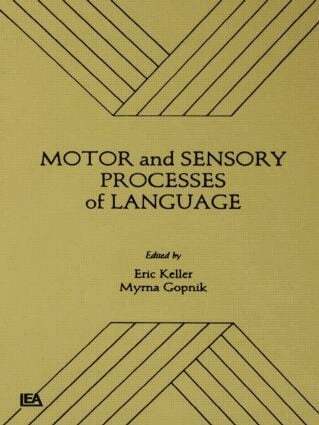 Eric Keller, Myrna Gopnik - Motor and Sensory Processes of Language, Häftad