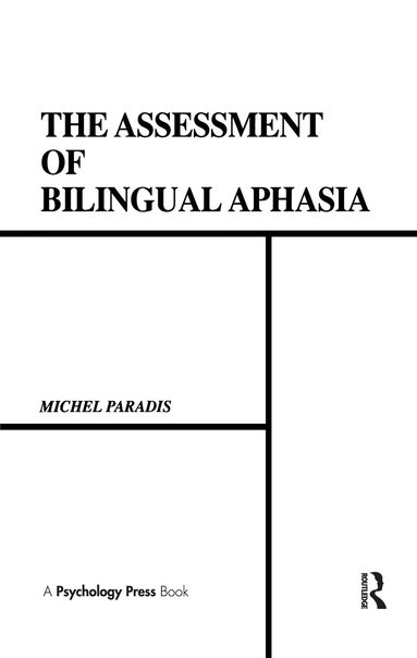 Michel Paradis, Gary Libben - Assessment of Bilingual Aphasia, Inbunden