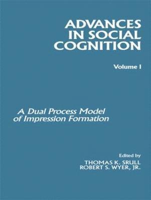 Robert S. Wyer, Jr., Thomas K. Srull - Advances in Social Cognition, Volume I, Häftad