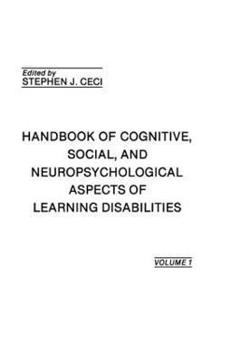 Stephen J. Ceci - Handbook of Cognitive, Social, and Neuropsychological Aspects of Learning Disabilities, Inbunden