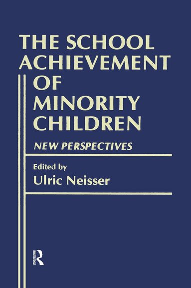 Ulric Neisser - School Achievement of Minority Children, Inbunden