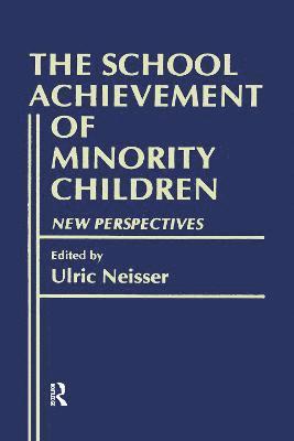 bokomslag The School Achievement of Minority Children