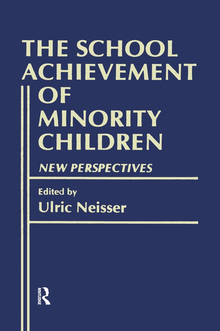 The School Achievement of Minority Children 1