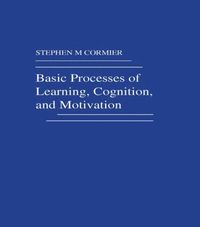 bokomslag Basic Processes of Learning, Cognition, and Motivation