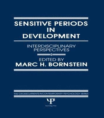 M. H. Bornstein - Sensitive Periods in Development, Inbunden