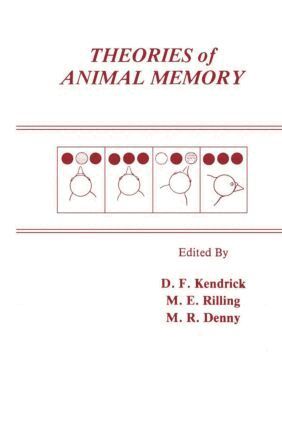 Donald F. Kendrick, Mark E. Rilling, M. Ray Denny - Theories of Animal Memory, Häftad