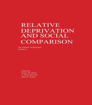 James M. Olson, C. P. Herman, Mark P. Zanna - Relative Deprivation and Social Comparison, Inbunden