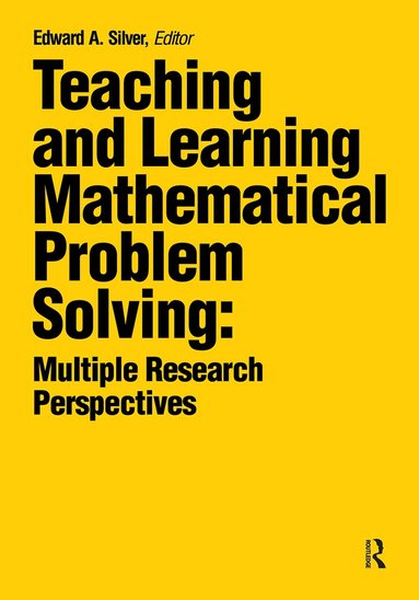 Edward A. Silver - Teaching and Learning Mathematical Problem Solving, Häftad