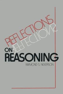 Raymond S. Nickerson - Reflections on Reasoning, Häftad