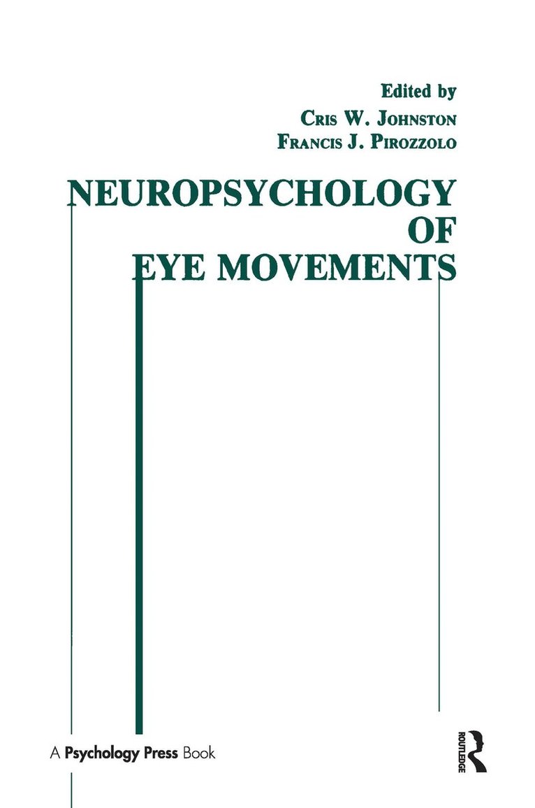 Cris W. Johnston, Francis J. Pirozzolo - Neuropsychology of Eye Movement, Inbunden