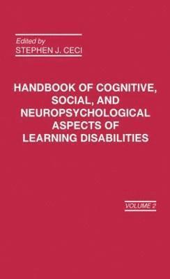 Handbook of Cognitive, Social, and Neuropsychological Aspects of Learning Disabilities 1