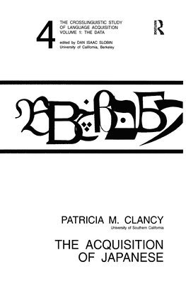 Patricia M. Clancy - Acquisition of Japanese, Inbunden