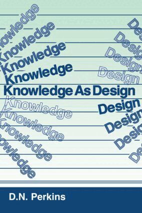 David N. Perkins - Knowledge As Design, Häftad