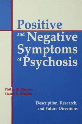 Philip D. Harvey, Elaine Walker - Positive and Negative Symptoms in Psychosis, Inbunden