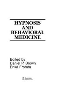 bokomslag Hypnosis and Behavioral Medicine