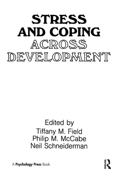 Tiffany M. Field, Philip Mccabe, Neil Schneiderman - Stress and Coping Across Development, Inbunden